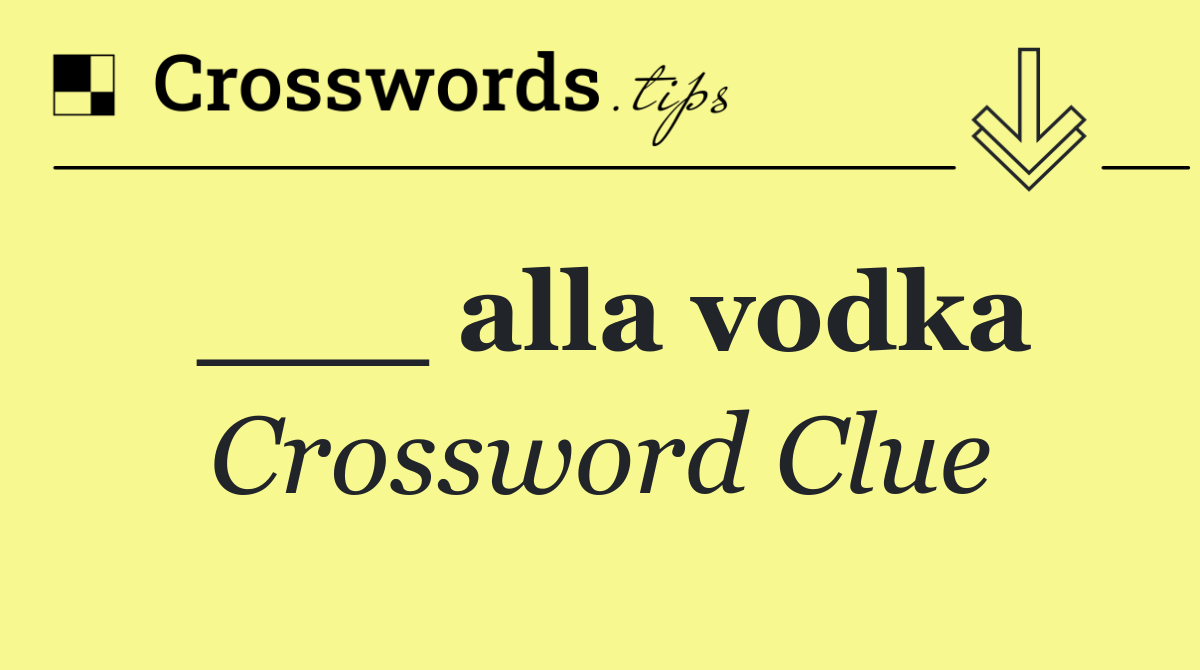 ___ alla vodka
