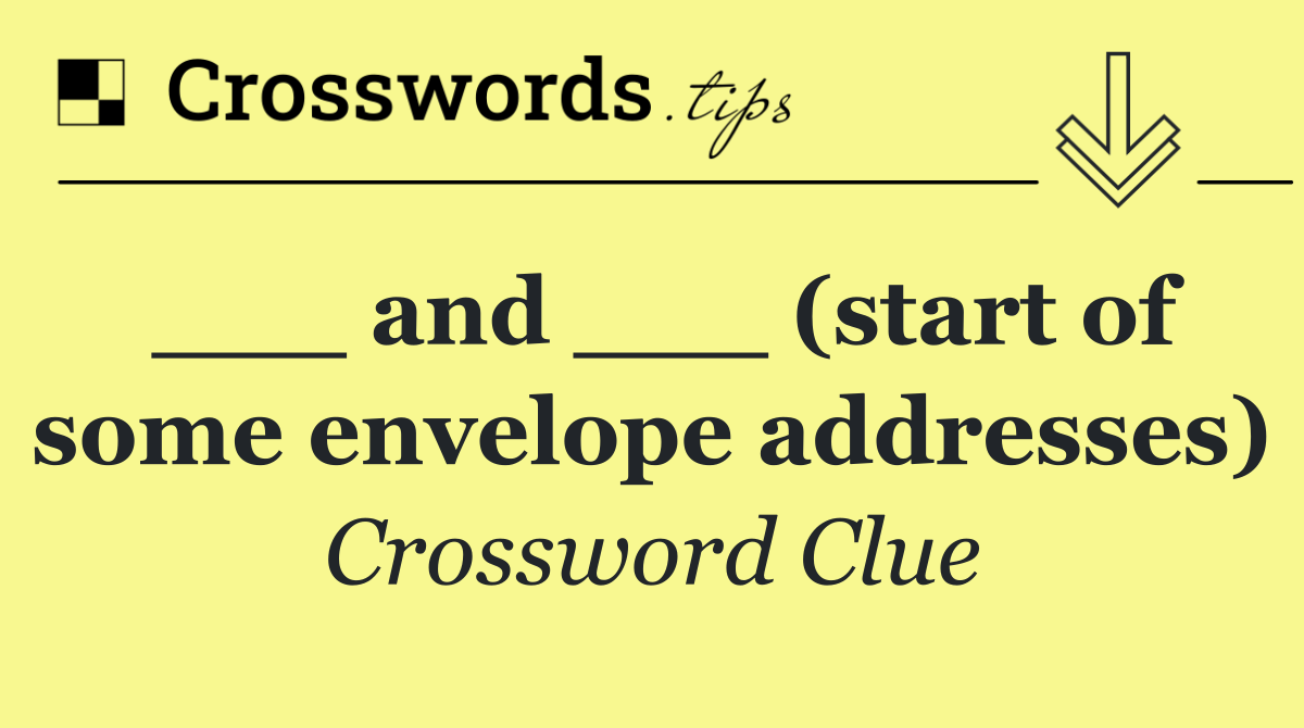 ___ and ___ (start of some envelope addresses)