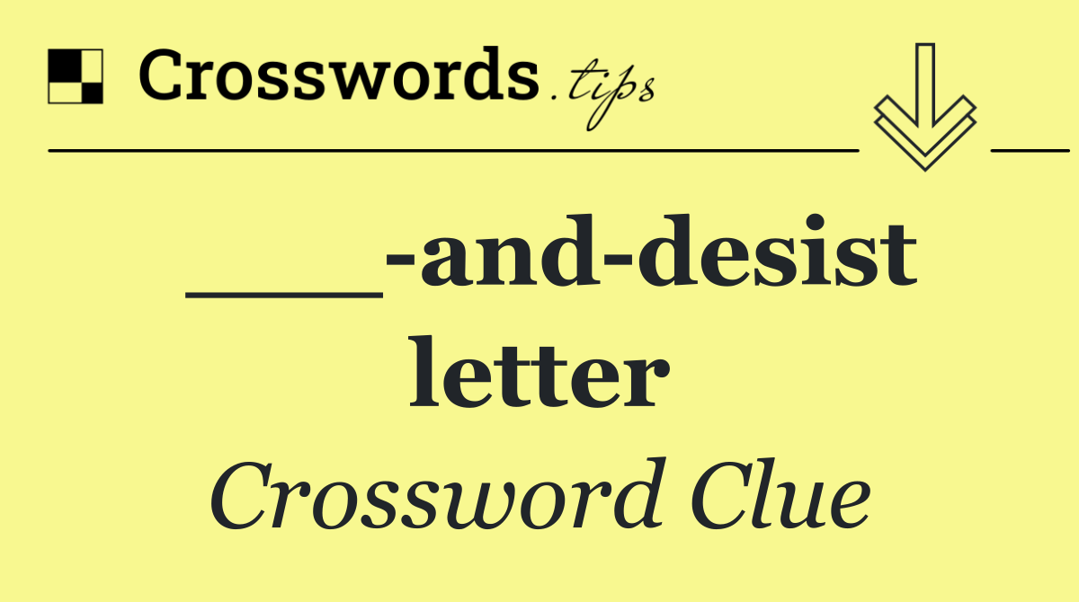 ___ and desist letter