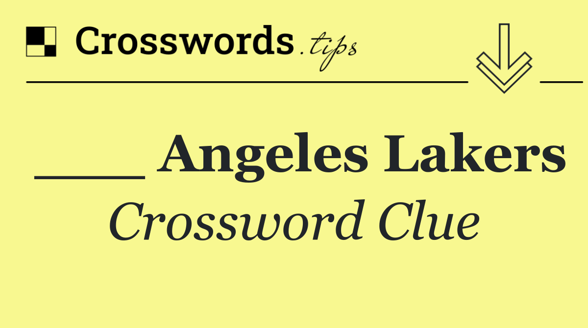 ___ Angeles Lakers