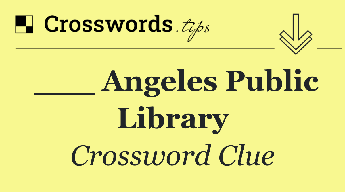 ___ Angeles Public Library