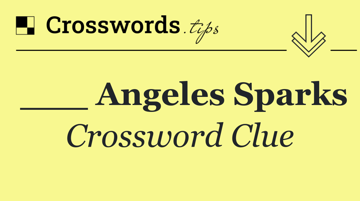 ___ Angeles Sparks