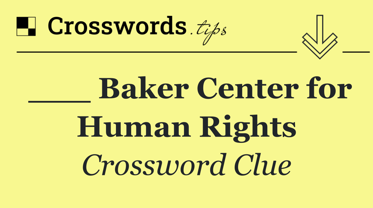 ___ Baker Center for Human Rights