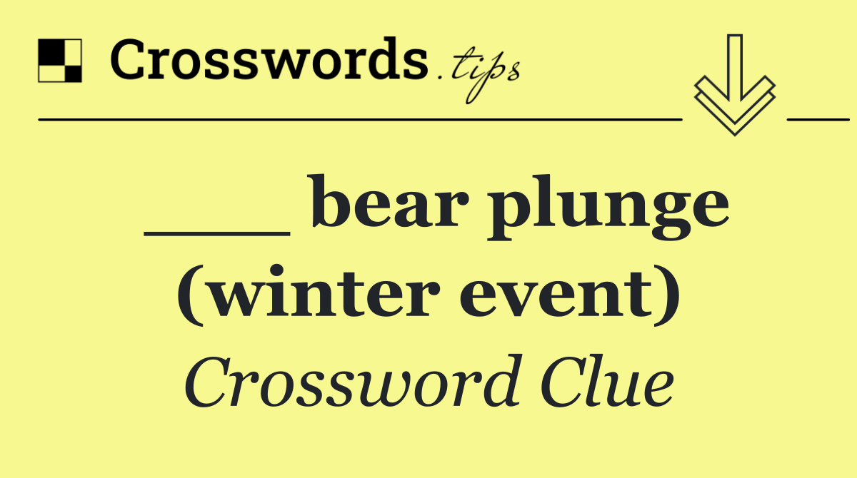 ___ bear plunge (winter event)