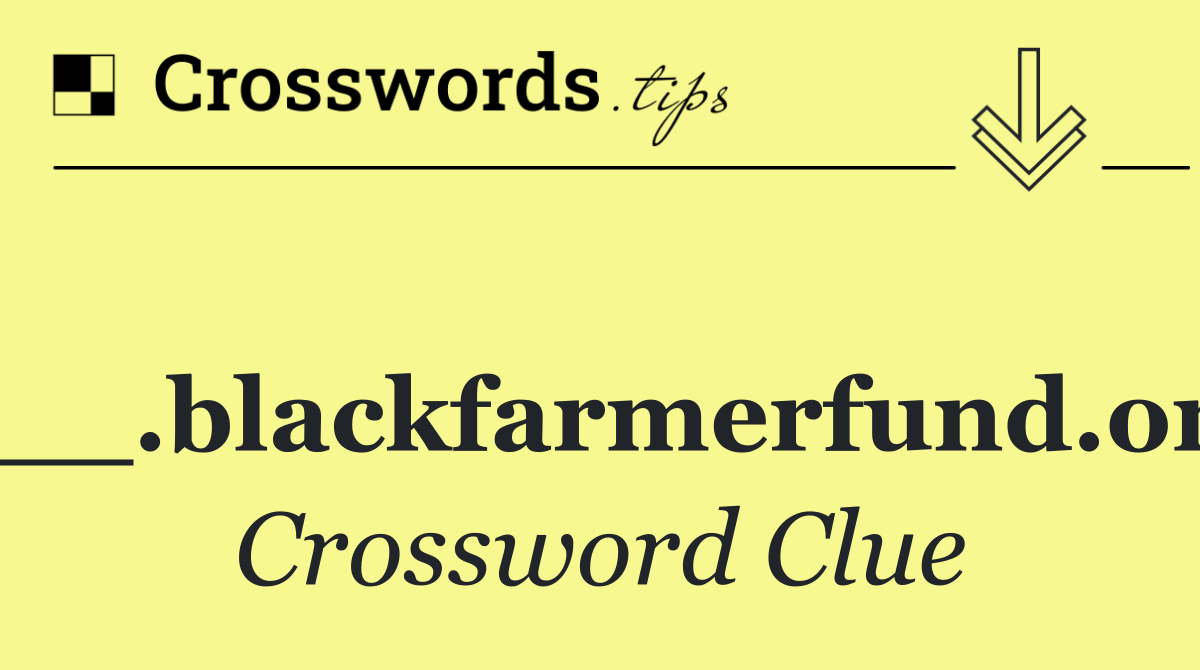 ___.blackfarmerfund.org
