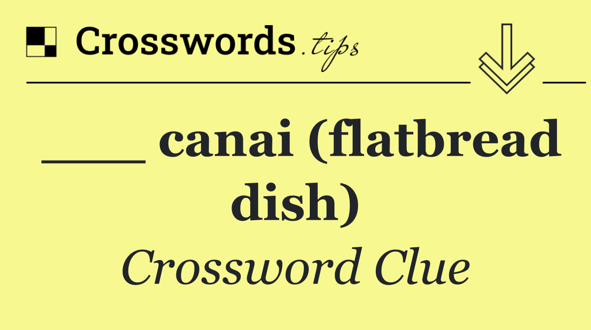 ___ canai (flatbread dish)