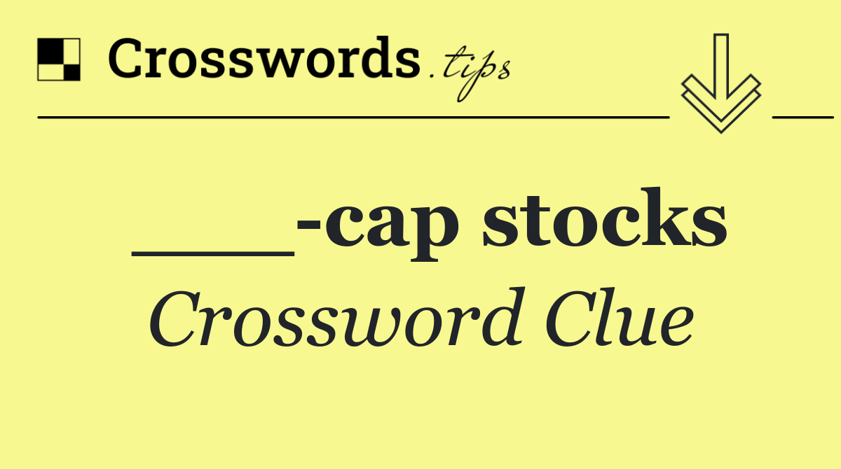 ___ cap stocks