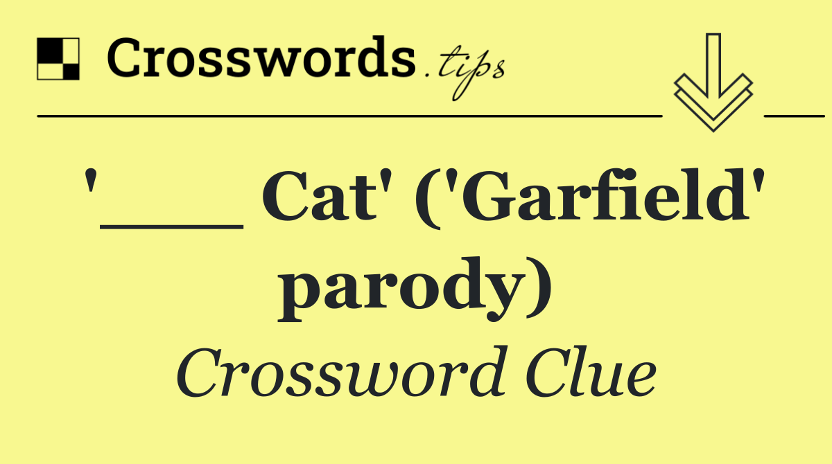 '___ Cat' ('Garfield' parody)