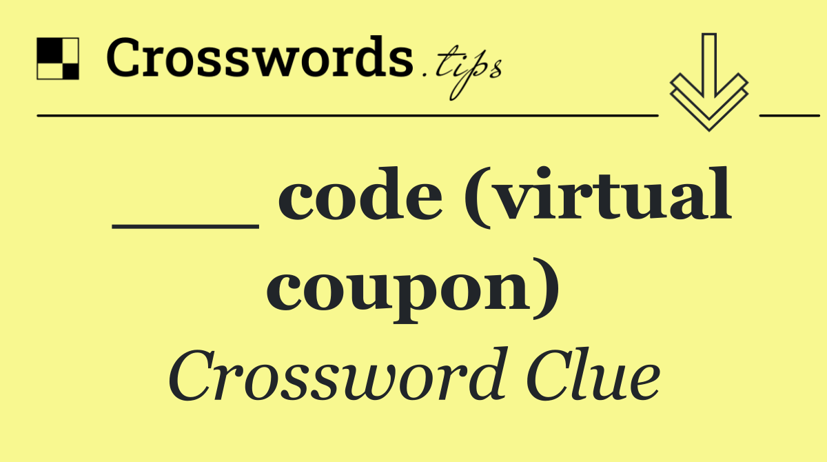 ___ code (virtual coupon)