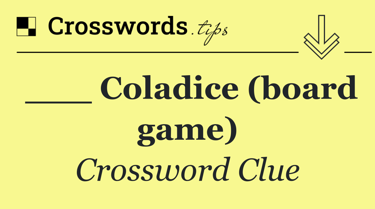 ___ Coladice (board game)