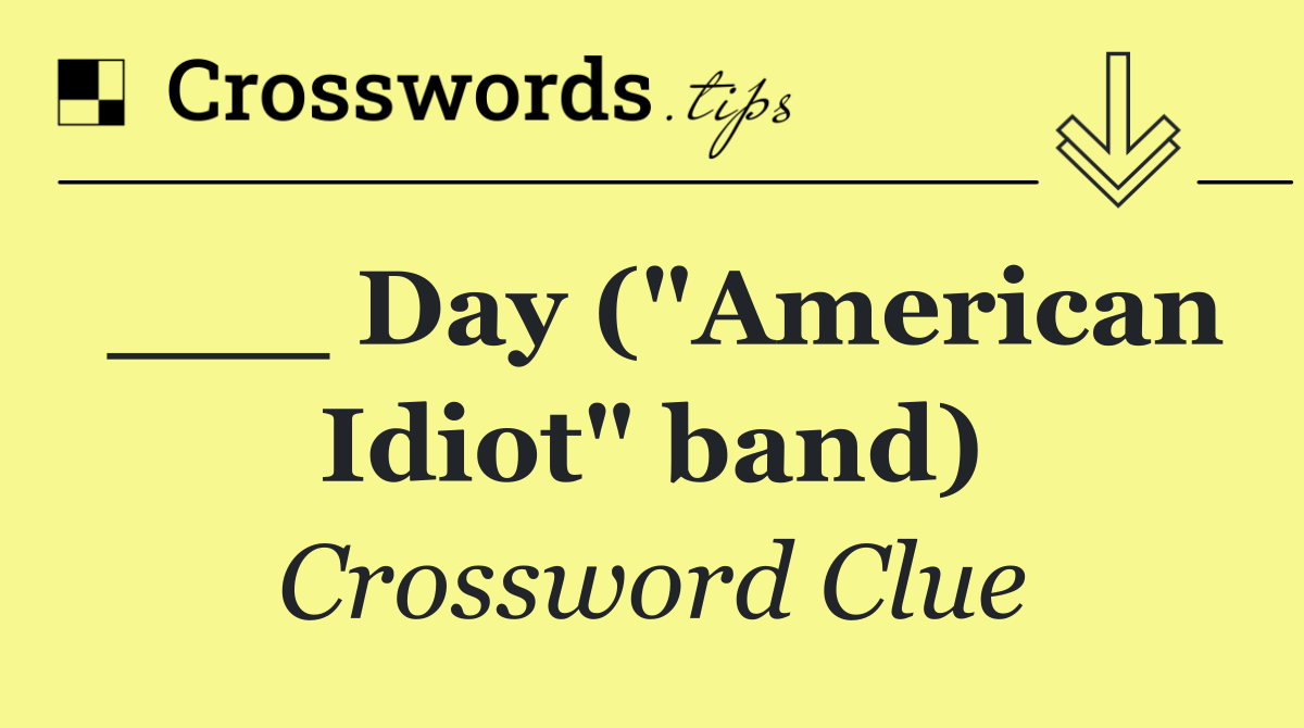 ___ Day ("American Idiot" band)