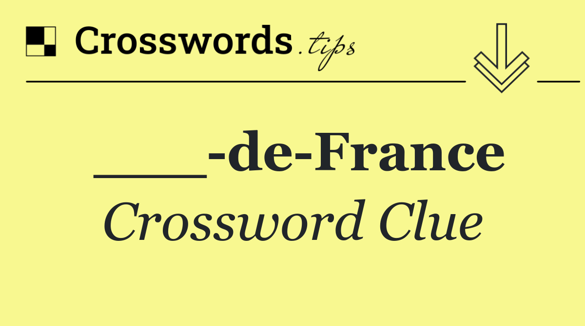 ___ de France