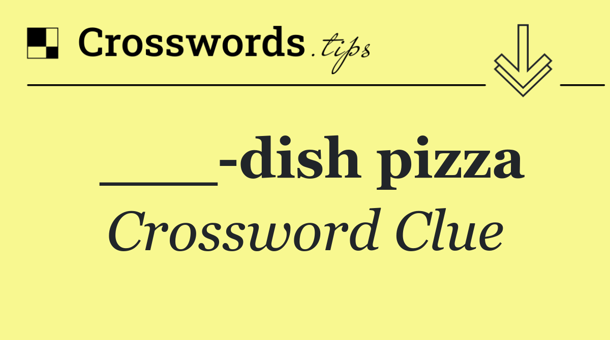 ___ dish pizza