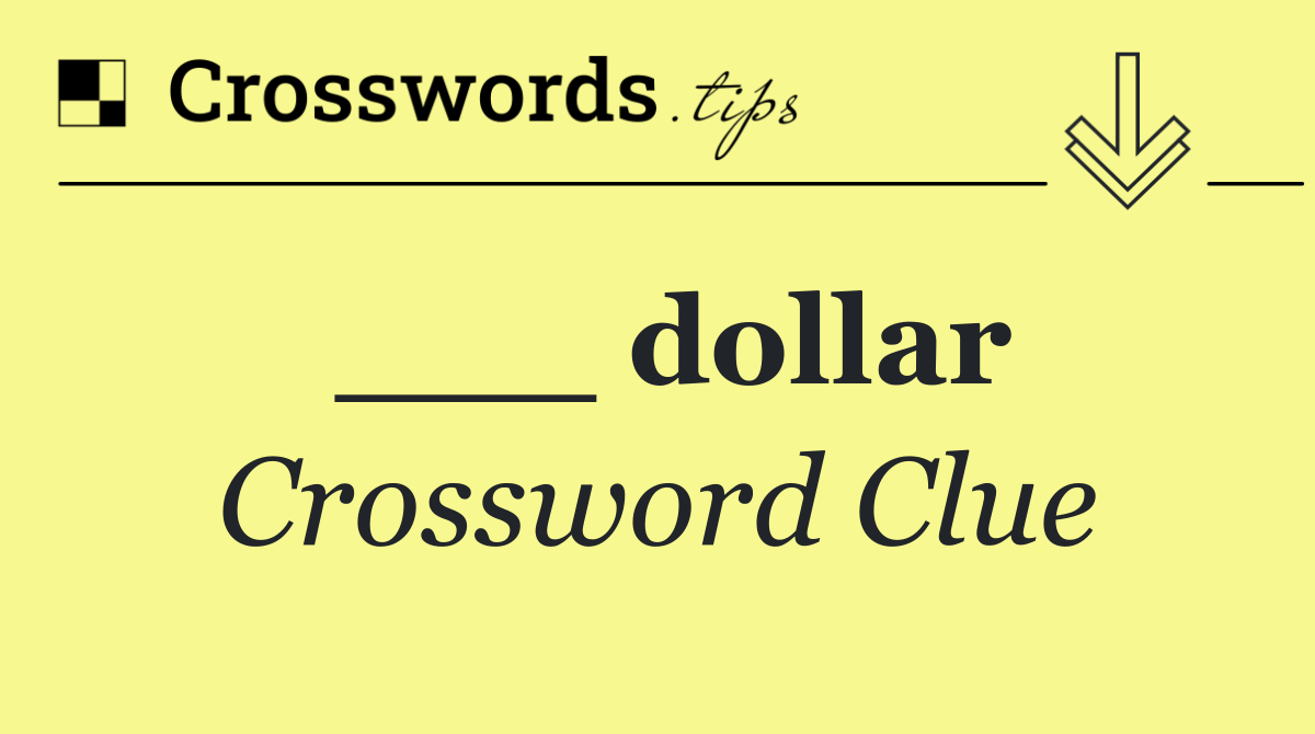 ___ dollar
