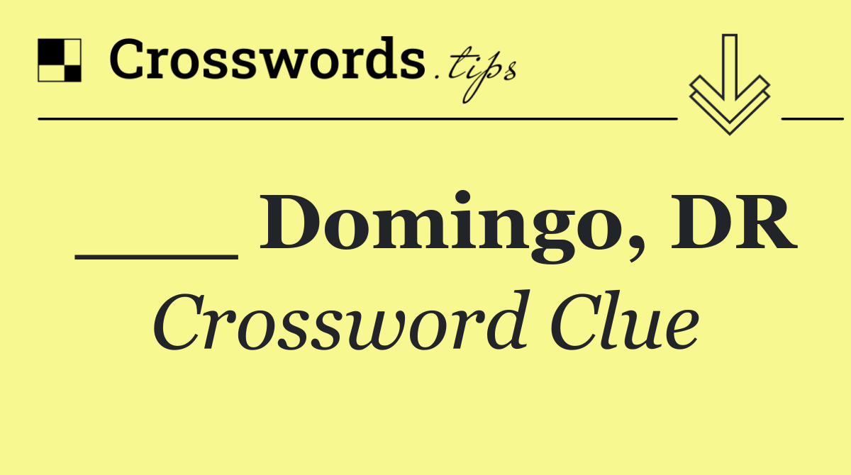 ___ Domingo, DR