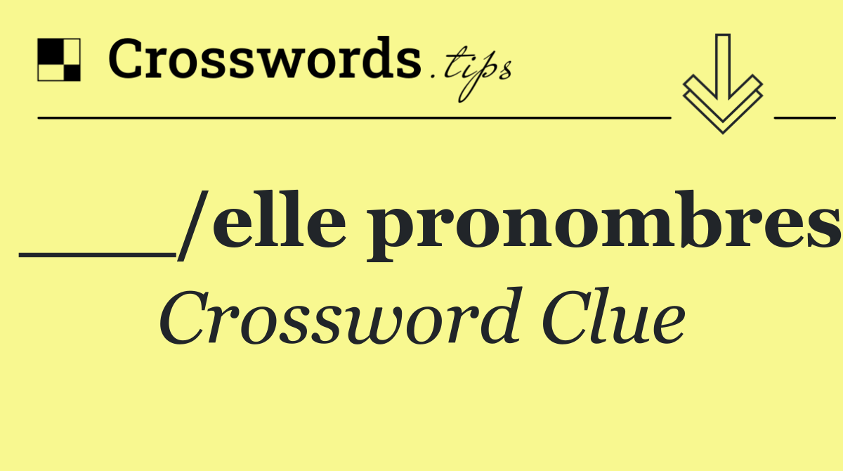 ___/elle pronombres