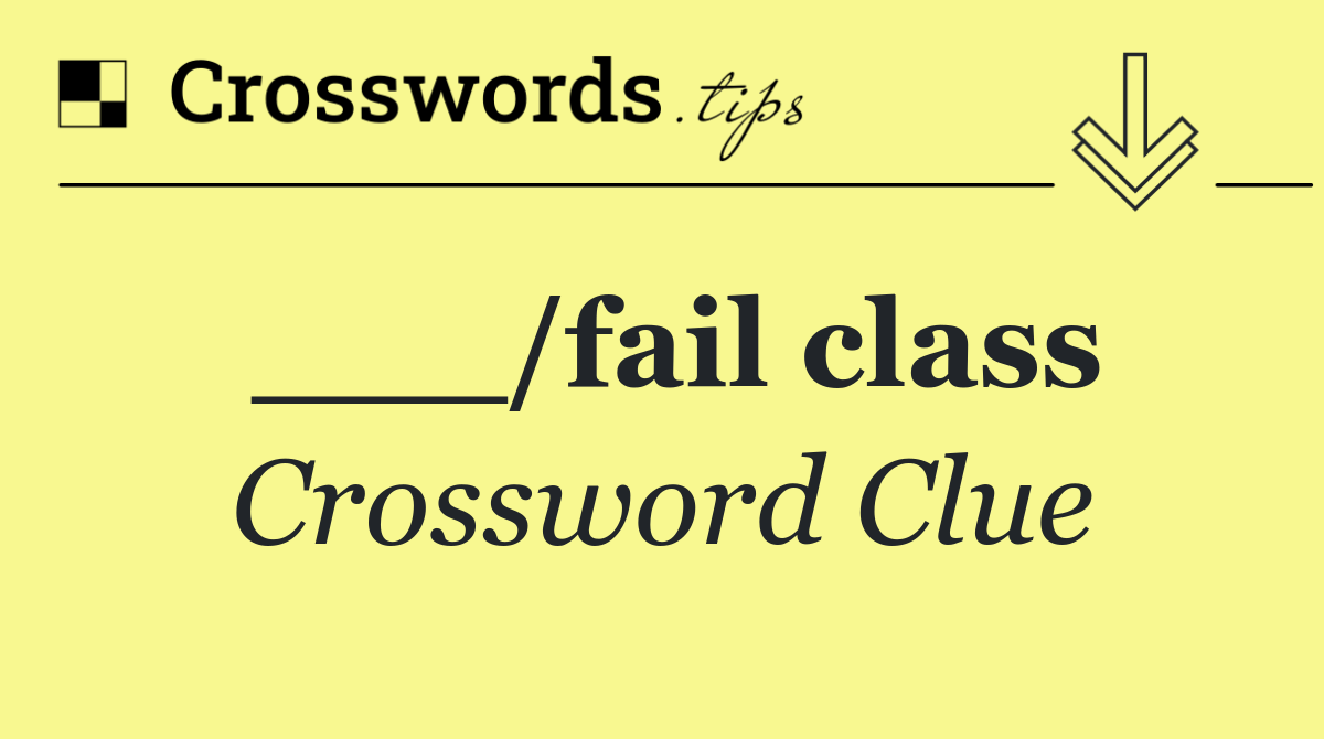 ___/fail class