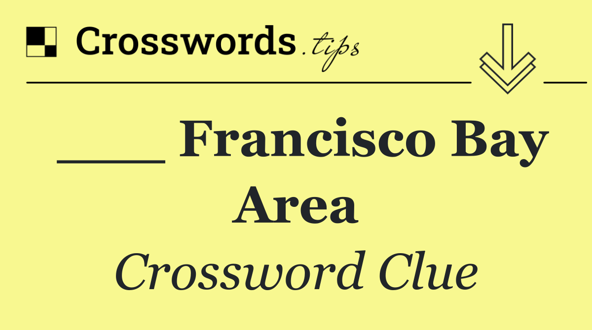 ___ Francisco Bay Area