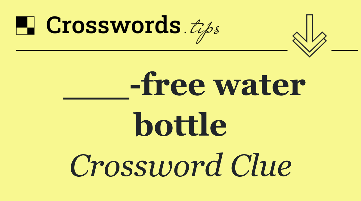 ___ free water bottle