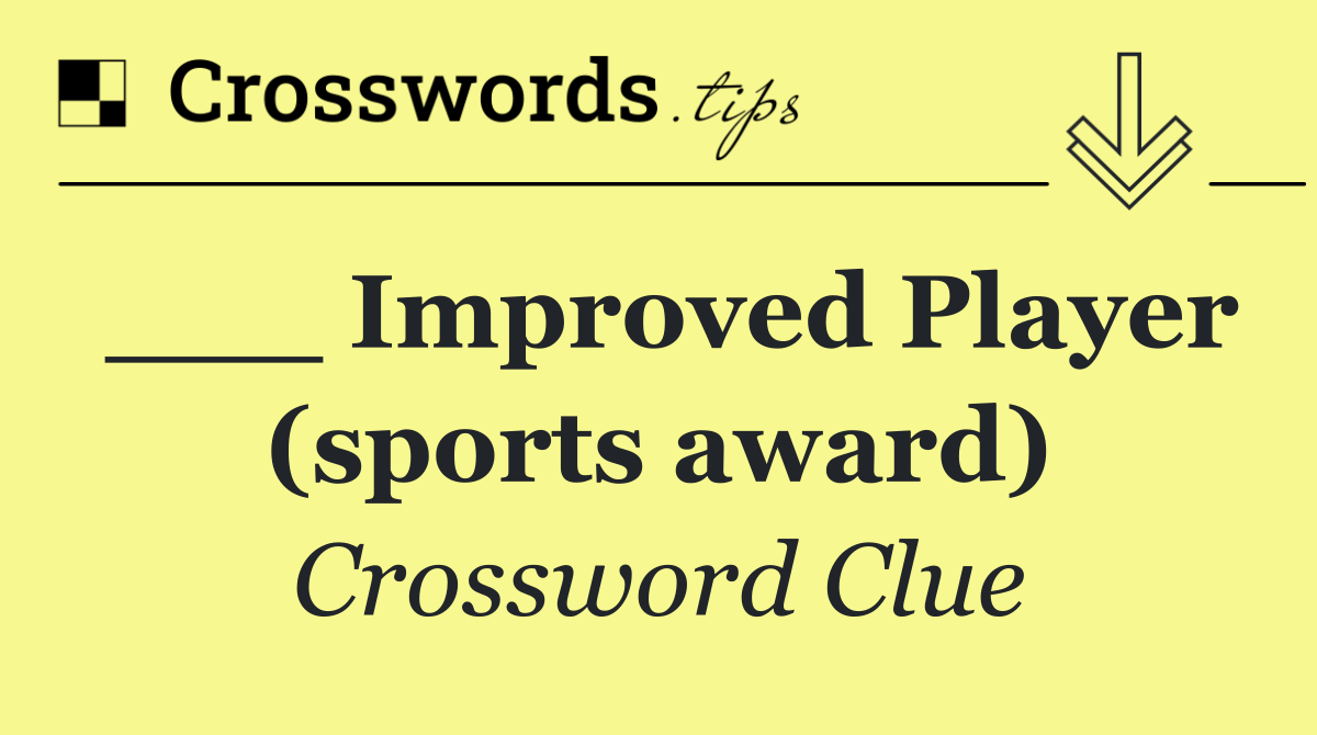 ___ Improved Player (sports award)