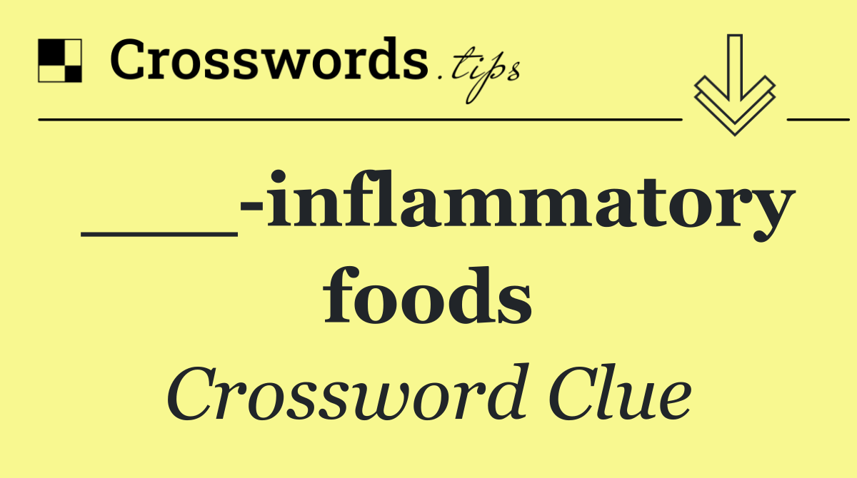 ___ inflammatory foods