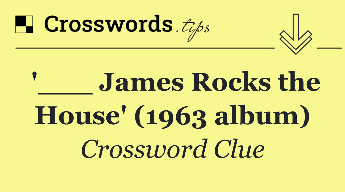 '___ James Rocks the House' (1963 album)