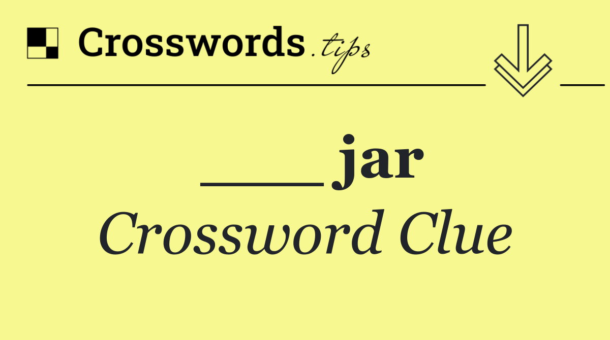 ___ jar