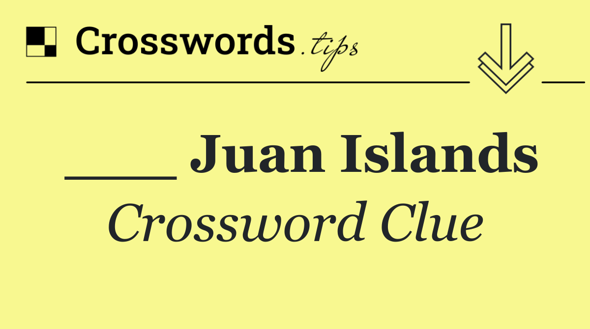 ___ Juan Islands