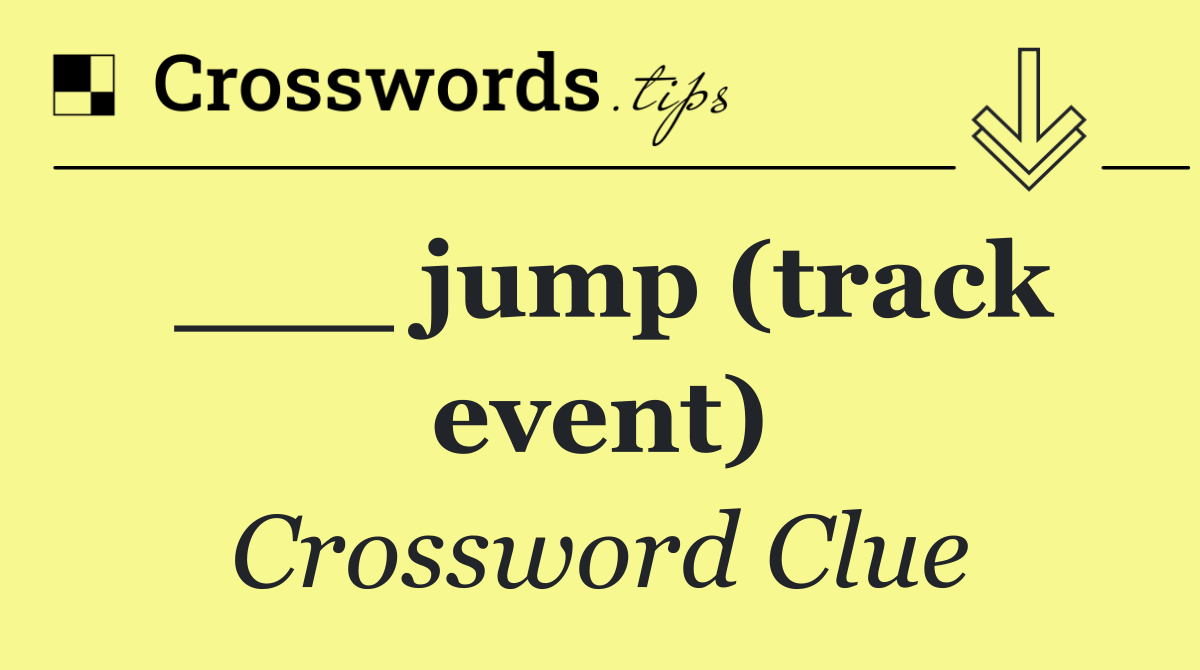 ___ jump (track event)