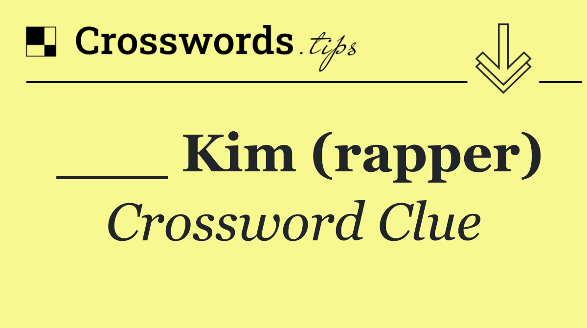 ___ Kim (rapper)