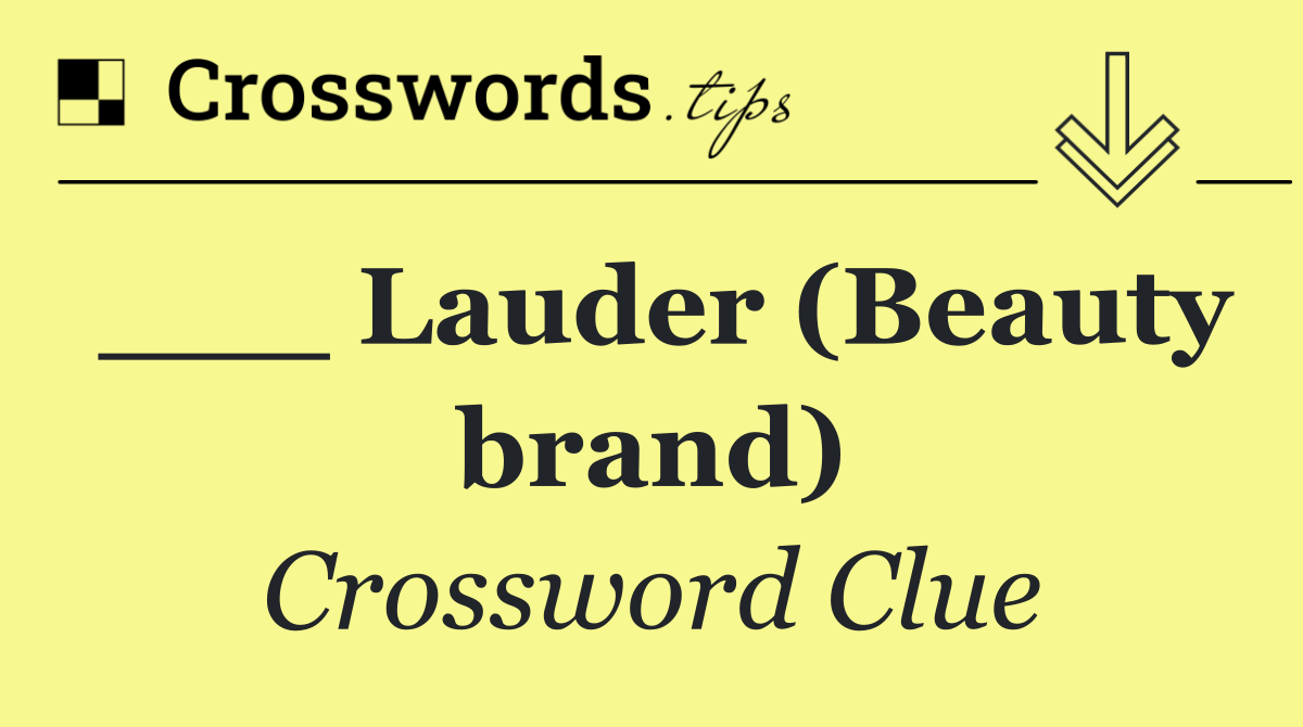 ___ Lauder (Beauty brand)