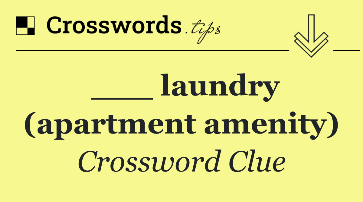 ___ laundry (apartment amenity)