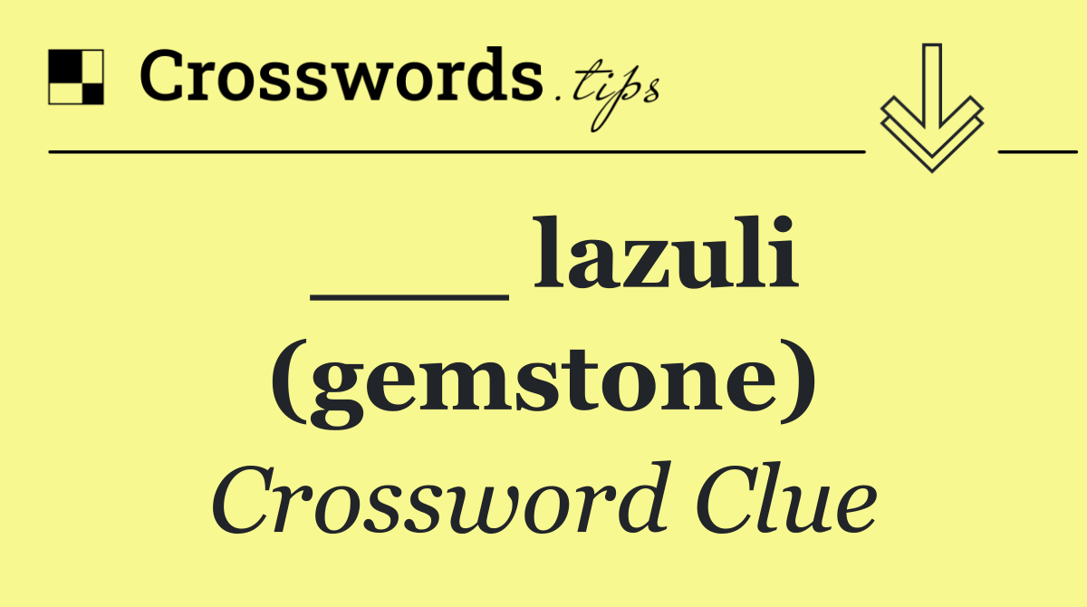 ___ lazuli (gemstone)