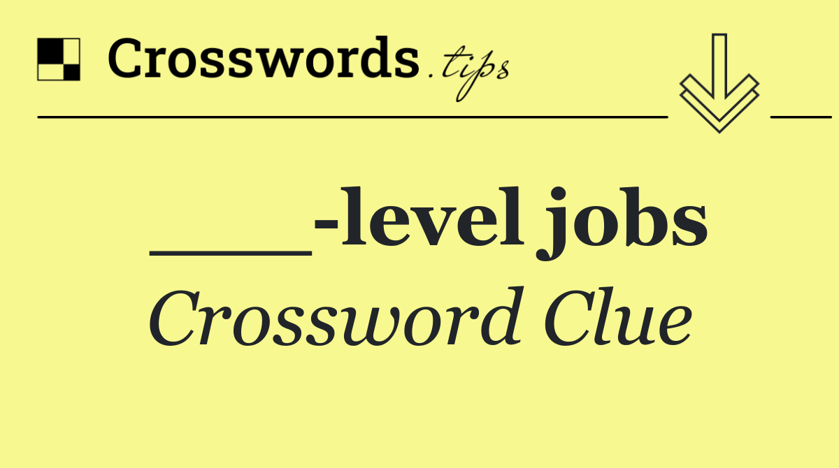 ___ level jobs