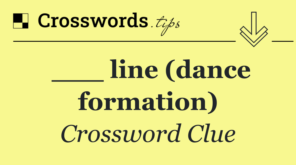 ___ line (dance formation)