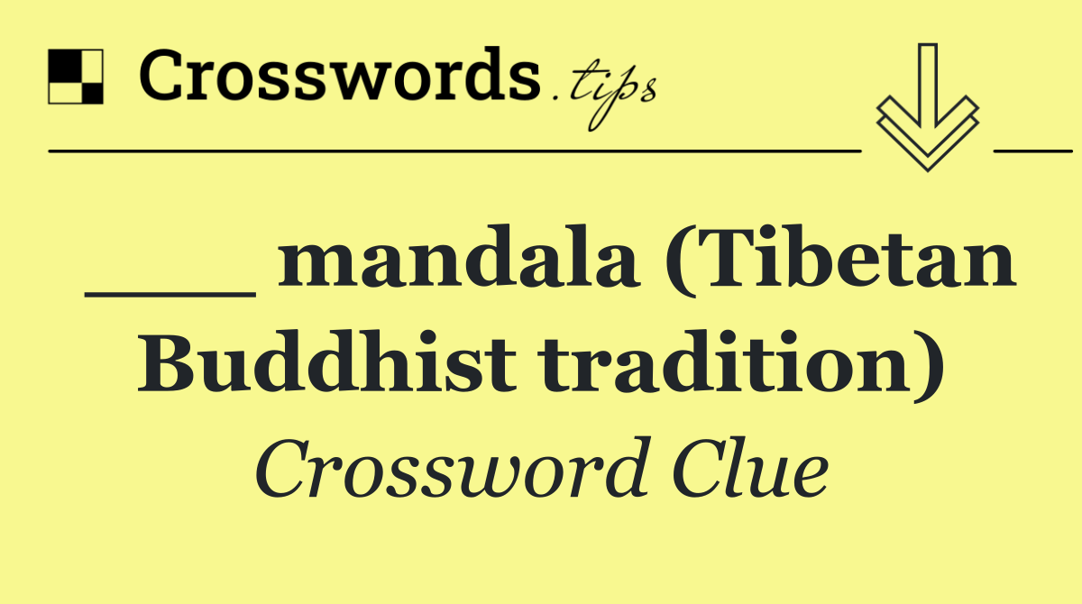___ mandala (Tibetan Buddhist tradition)