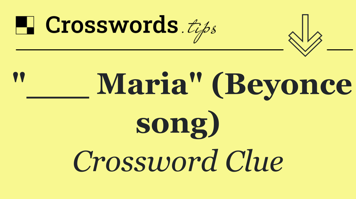 "___ Maria" (Beyonce song)