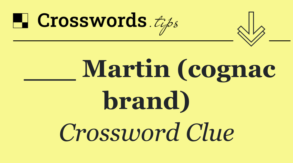 ___ Martin (cognac brand)