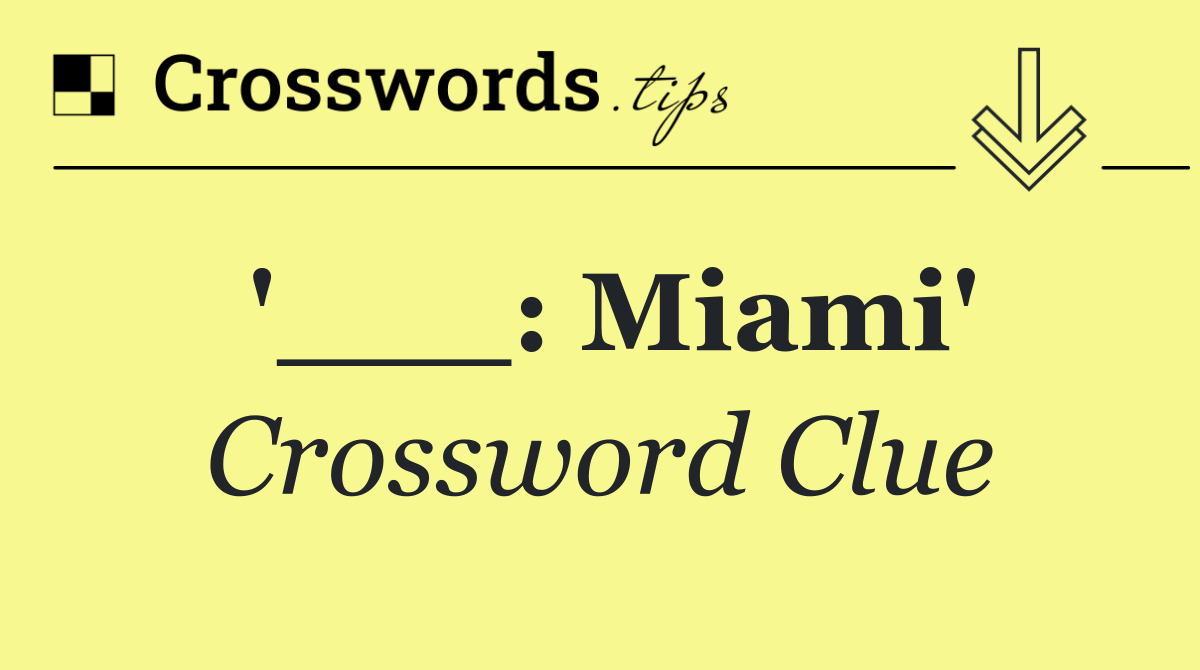 '___: Miami'