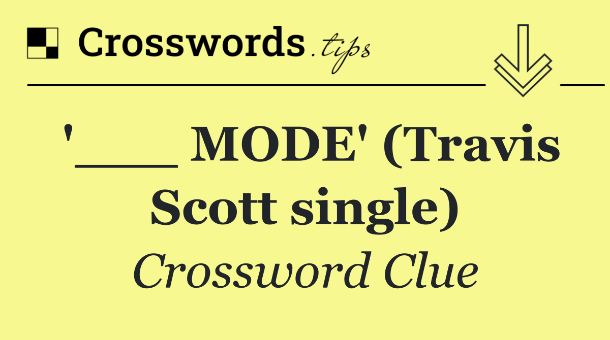 '___ MODE' (Travis Scott single)