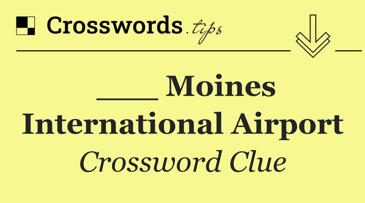 ___ Moines International Airport