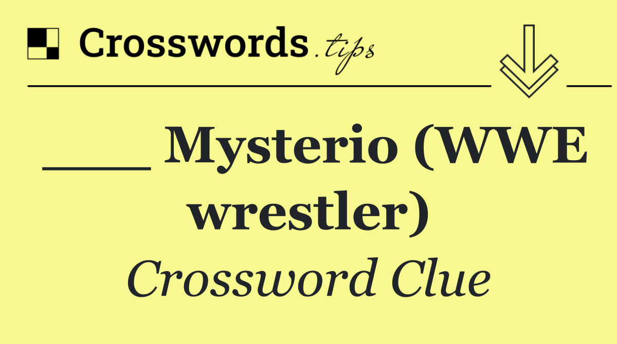 ___ Mysterio (WWE wrestler)