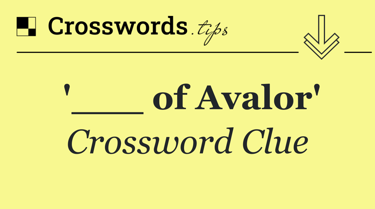 '___ of Avalor'