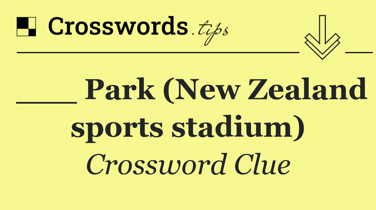___ Park (New Zealand sports stadium)