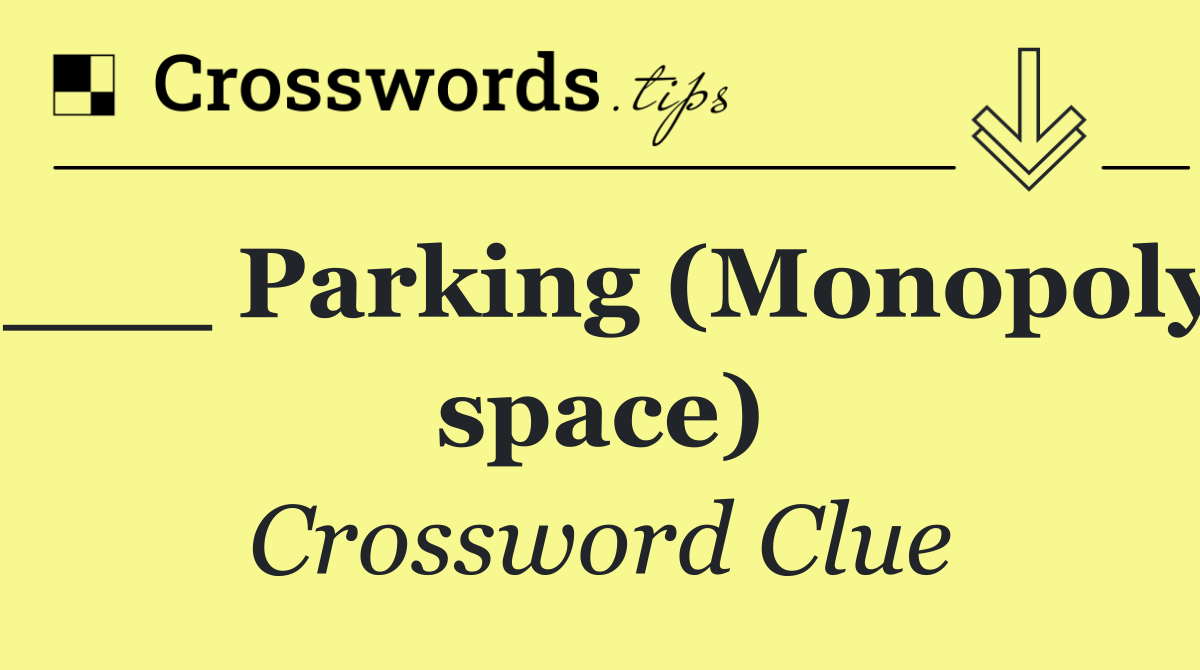 ___ Parking (Monopoly space)