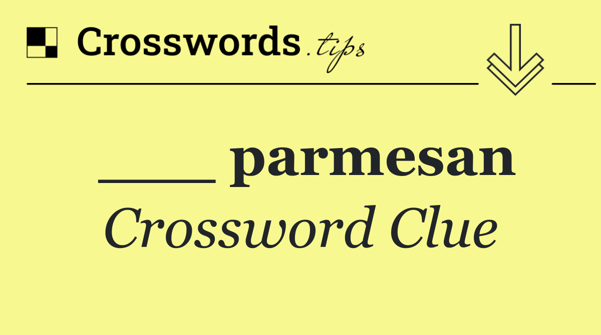 ___ parmesan