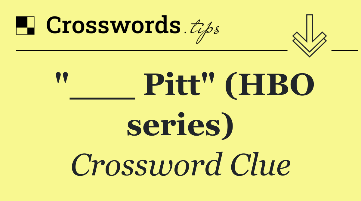 "___ Pitt" (HBO series)