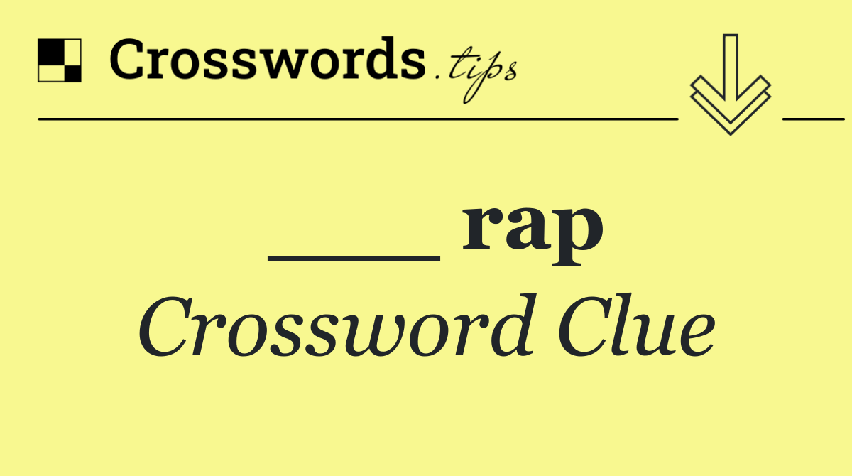 ___ rap