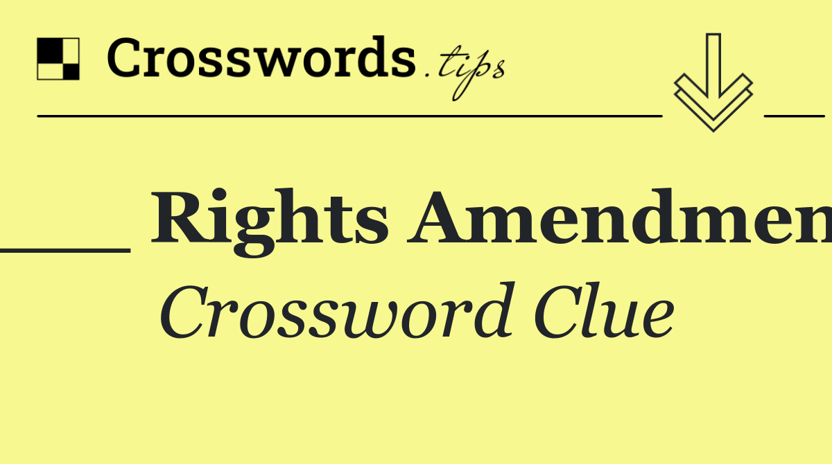 ___ Rights Amendment