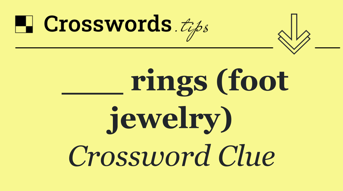 ___ rings (foot jewelry)